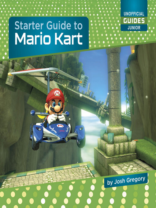 Title details for Starter Guide to Mario Kart by Josh Gregory - Available